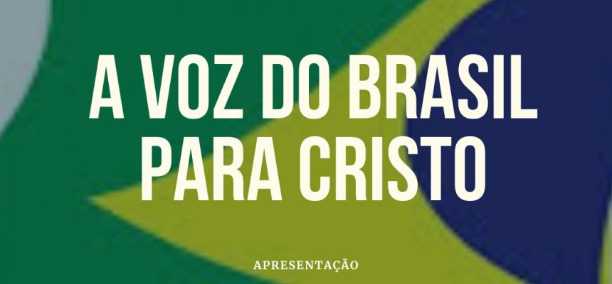 a-voz-do-brasil-para-cristo